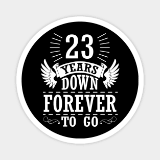 23 Years Down Forever To Go Happy Wedding Marry Anniversary Memory Since 1997 Magnet